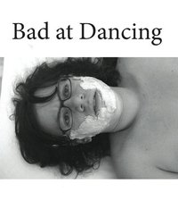 Bad at Dancing