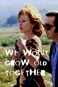 We Won't Grow Old Together