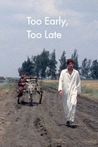 Too Early, Too Late