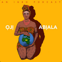 Ọjị Abịala: An Igbo Podcast
