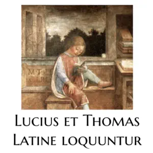 Lucius et Thomas Latine loquuntur