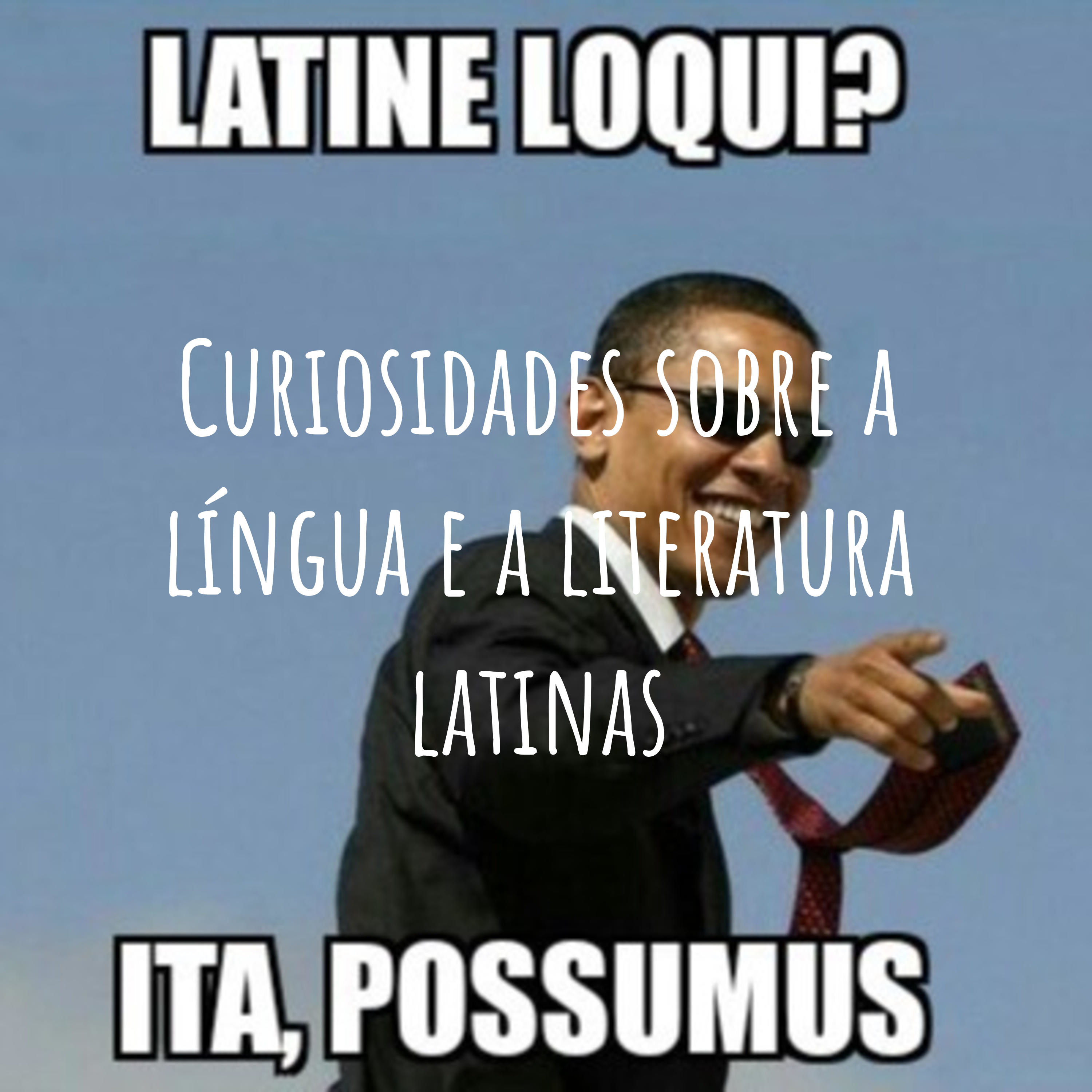 Curiosidades sobre a língua e a literatura latinas
