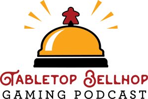 Tabletop Bellhop Gaming Podcast