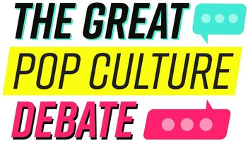 Great Pop Culture Debate