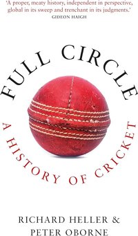 Full Circle: a History of Cricket