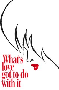 What's Love Got to Do with It