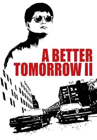 A Better Tomorrow II