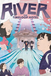 River: The Timeloop Hotel