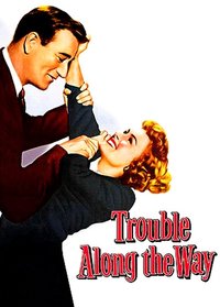 Trouble Along the Way