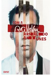 Com a Palavra, Arnaldo Antunes