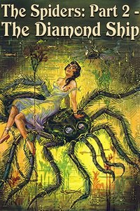 The Spiders: Part 2 - The Diamond Ship