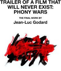 Trailer of a Film That Will Never Exist: Phony Wars