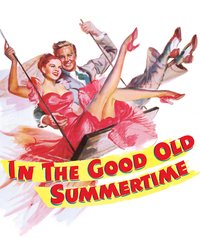 In the Good Old Summertime