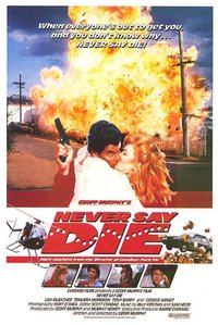 Never Say Die