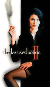 The Last Seduction II