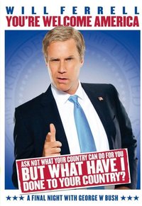 Will Ferrell: You're Welcome America - A Final Night with George W. Bush