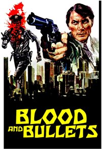 Blood and Bullets