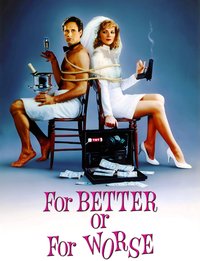 For Better or for Worse