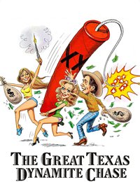 The Great Texas Dynamite Chase