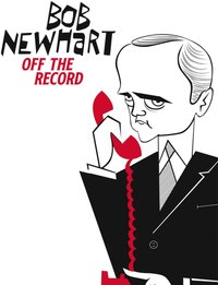Bob Newhart: Off the Record