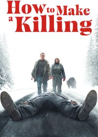 How to Make a Killing