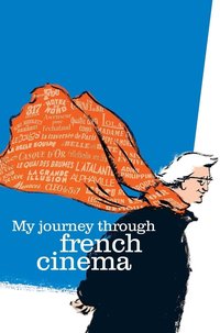 My Journey Through French Cinema