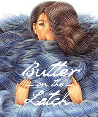 Butter on the Latch