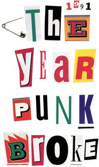 1991: The Year Punk Broke
