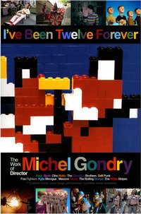I've Been Twelve Forever: The Work of Director Michel Gondry