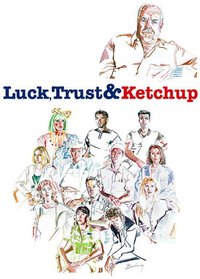 Luck, Trust & Ketchup: Robert Altman in Carver Country