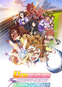 Umamusume: Pretty Derby - Beginning of a New Era