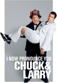 I Now Pronounce You Chuck & Larry