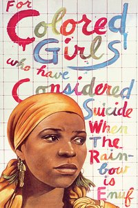 For Colored Girls Who Have Considered Suicide / When the Rainbow Is Enuf