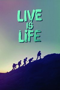Live Is Life