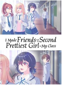 I Made Friends with the Second Prettiest Girl in My Class
