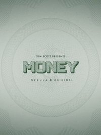 Tom Scott Presents: Money