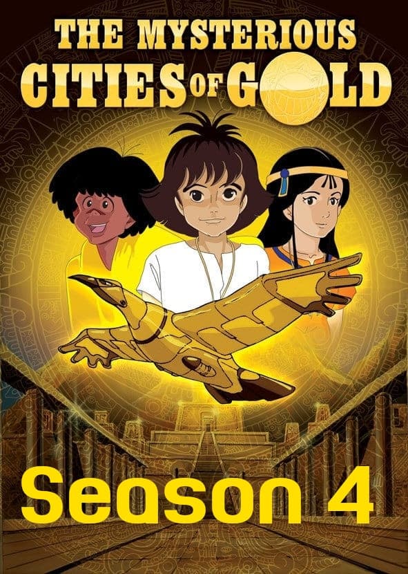 The Mysterious Cities of Gold Season 4