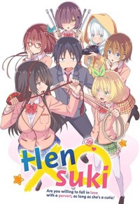 Hensuki: Are You Willing to Fall in Love With a Pervert, As Long As She's a Cutie?