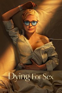 Dying for Sex (Miniseries)