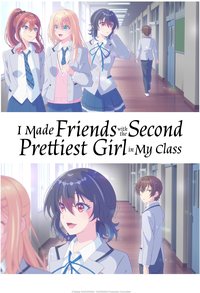 I Made Friends with the Second Prettiest Girl in My Class