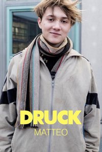 Druck (Matteo)