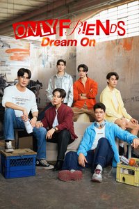 Only Friends (Dream On)