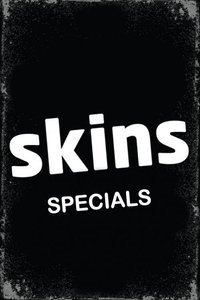 Skins (Specials)