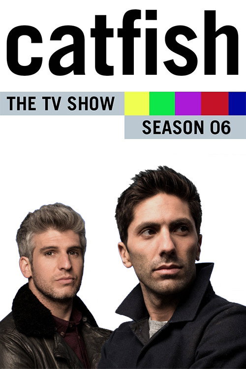 Catfish: The TV Show Season 6