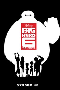Big Hero 6 The Series Season 2