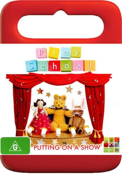 Play School (Putting on a Show)