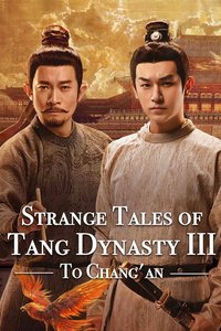 Strange Tales of Tang Dynasty (To Chang'an)