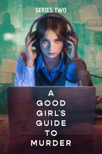 A Good Girl's Guide to Murder (Series 2)