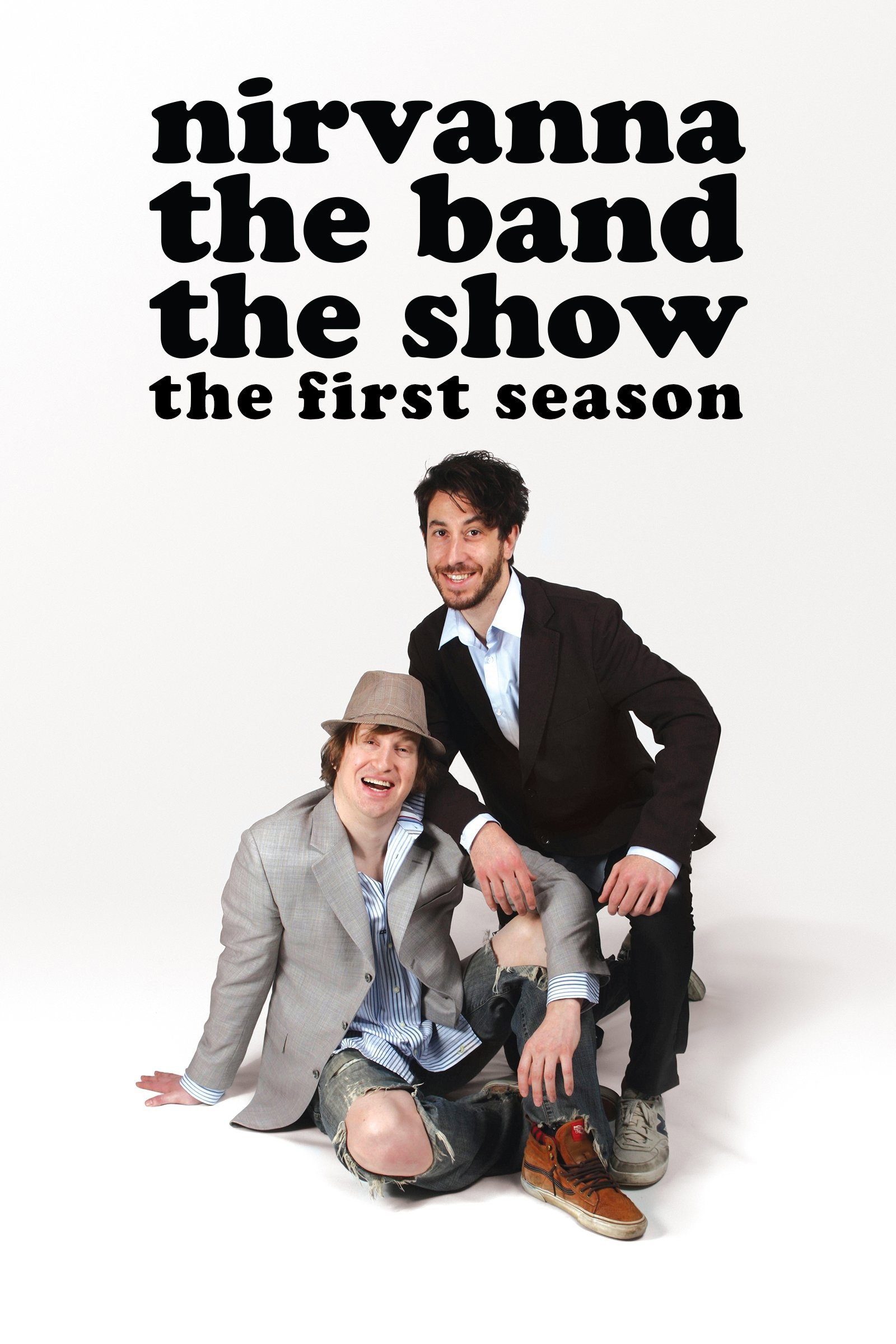 Nirvanna the Band the Show -  - The Beginning Season 1