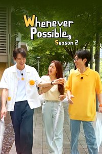 Whenever Possible Season 2